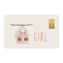 Geschenkkarte "Girl" mit 1g Gold Fg. 999,9